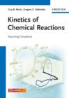 Image for Kinetics of chemical reactions  : decoding complexity