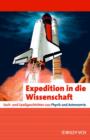 Image for Expedition in Die Wissenschaft : Sach- Und Spabetageschichten Aus Physik Und Astronomie