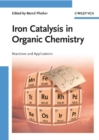 Image for Iron Catalysis in Organic Chemistry