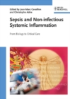 Image for Sepsis and non-infectious systemic inflammation  : from biology to critical care