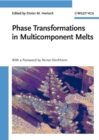 Image for Phase transformations in multicomponent melts