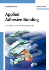 Image for Applied adhesive bonding  : a practical guide for flawless results