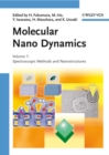 Image for Molecular Nano Dynamics, 2 Volume Set : Vol. I: Spectroscopic Methods and Nanostructures / Vol. II: Active Surfaces, Single Crystals and Single Biocells