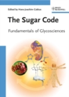 Image for The sugar code  : fundamentals of glycosciences