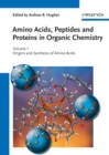 Image for Amino Acids, Peptides and Proteins in Organic Chemistry, Origins and Synthesis of Amino Acids