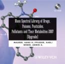 Image for Mass Spectral Library of Drugs, Poisons, Pesticides, Pollutants and Their Metabolites : Upgrade