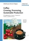 Image for Coffee: Growing, Processing, Sustainable Production