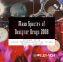 Image for Mass Spectra of Designer Drugs 2008 : CDROM/Print