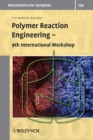 Image for Polymer Reaction Engineering : 9th International Workshop