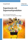 Image for Experimente mit Supermarktprodukten : Eine chemische Warenkunde Dritte, erweiterte und aktualisierte Auflage