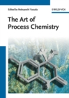 Image for The art of process chemistry
