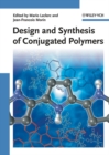 Image for Design and Synthesis of Conjugated Polymers