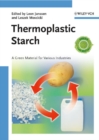 Image for Thermoplastic starch  : a green material for various industries