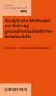Image for Analytische Methoden zur Prufung gesundheitsschadlicher Arbeitsstoffe : Band 2: Analysen in biologischem Material, 19. Lieferung.