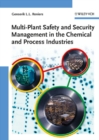 Image for Multi-Plant Safety and Security Management in the Chemical and Process Industries