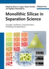 Image for Monolithic silicas in separation science  : concepts, syntheses, characterization, modeling and applications