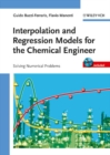Image for Interpolation and Regression Models for the Chemical Engineer