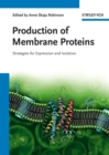 Image for Production of membrane proteins  : strategies for expression and isolation