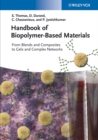 Image for Handbook of biopolymer-based materials  : from blends and composites to gels and complex networks