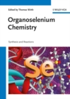 Image for Organoselenium chemistry  : synthesis and reactions