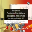 Image for Mass Spectra of Physiologically Active Substances : Including Drugs, Steroid Hormones, and Endocrine Disruptors 2011