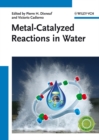 Image for Metal-Catalyzed Reactions in Water