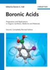 Image for Boronic Acids: Volume 1 : Preparation and Applications in Organic Synthesis, Medicine and Materials
