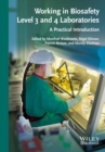 Image for Working in biosafety level 3 and 4 laboratories  : a practical introduction