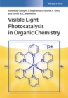 Image for Visible light photocatalysis in organic chemistry