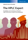 Image for The HPLC expert  : possibilities and limitations of modern high performance liquid chromatography