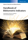 Image for Handbook of bibliometric indicators  : quantitative tools for studying and evaluating research