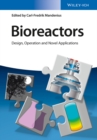 Image for Bioreactors  : design, operation and novel applications