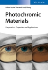 Image for Photochromic Materials - Preparation, Properties and Applications
