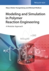Image for Modeling and Simulation in Polymer Reaction Engineering