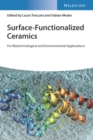 Image for Surface-functionalized ceramics  : for biotechnological and environmental applications