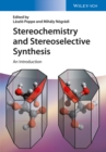Image for Stereochemistry and Stereoselective Synthesis
