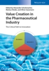 Image for Value creation in the pharmaceutical industry  : the critical path to innovation