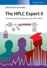 Image for The HPLC expert II  : optimizing the benefits of HPLC/UHPLC