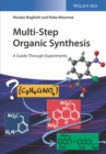 Image for Multi-step organic synthesis  : a guide through experiments