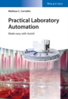 Image for Practical laboratory automation  : made easy with AutoIt