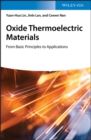 Image for Oxide thermoelectric materials  : from basic principles to applications