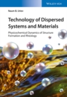 Image for Technology of dispersed systems and materials  : physicochemical dynamics of structure formation and rheology