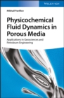 Image for Physicochemical fluid dynamics in porous media  : applications in geosciences and petroleum engineering