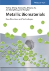 Image for Metallic biomaterials: new directions and technologies