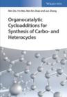 Image for Organocatalytic Cycloadditions for Synthesis of Carbo- and Heterocycles