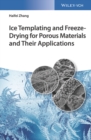 Image for Ice templating and freeze-drying for porous materials and their applications