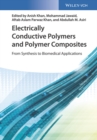 Image for Electric conductive polymers and polymer composites  : from synthesis to biomedical applications