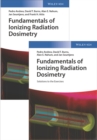 Image for Fundamentals of ionizing radiation dosimetry  : textbook and solutions