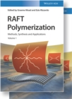 Image for RAFT polymerization  : methods, synthesis, and applications