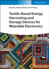 Image for Textile-Based Energy Harvesting and Storage Devices for Wearable Electronics